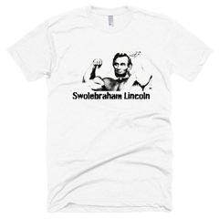 Swolebraham Licoln Tee